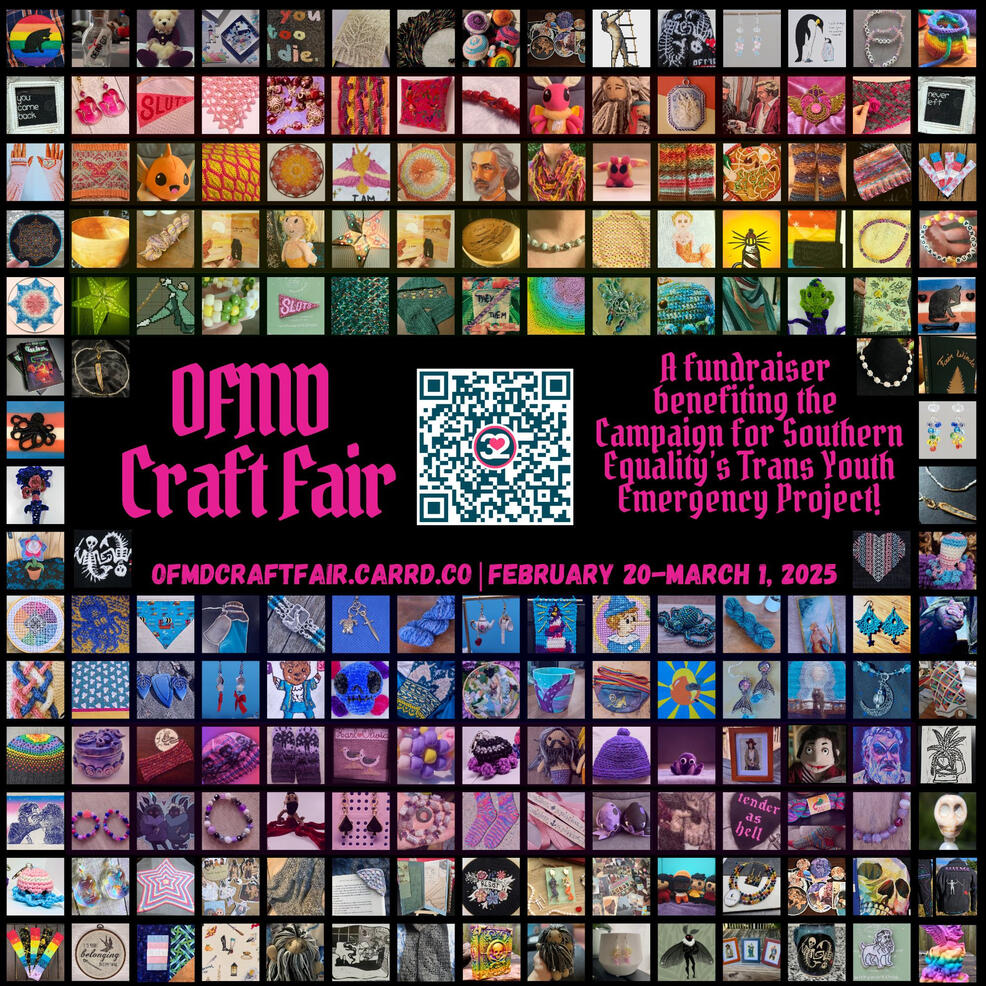 a graphic with 56 item images (various crafts, OFMD and/or queer) and a QR code that links to this page. Text reads "OFMD Craft Fair: a fundraiser for the Campaign for Southern Equality's Trans Youth Emergency Fund. Preview over a hundred fablulous items F
